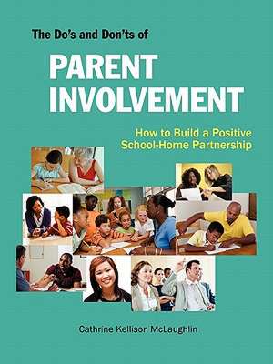 The Do's and Don'ts of Parent Involvement de Cathrine Kellison McLaughlin