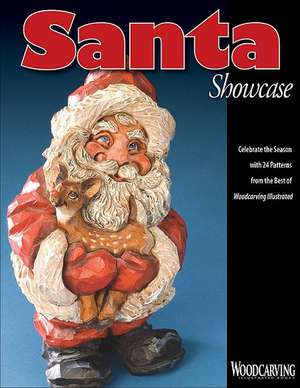 Santa Showcase: Celebrate the Season with 24 Patterns from the Best of Woodcarving Illustrated de Woodcarving Illustrated