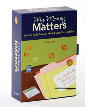 My Money Matters: Tools to Build Peace of Mind & Long-Term Wealth de Galia Gichon