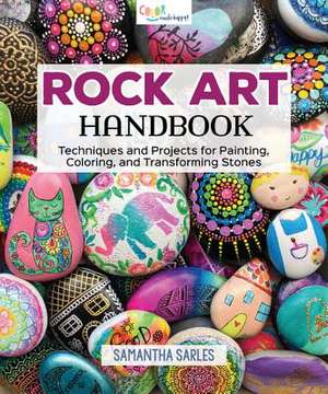 Rock Art Handbook de Sarles, Samantha