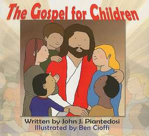 The Gospel for Children de John J. Piantedosi