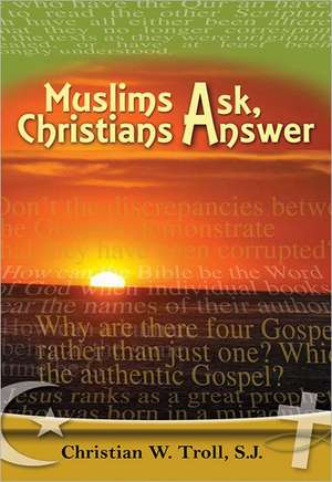 Muslims Ask, Christians Answer: Providence in Our Family de Christian W. Troll