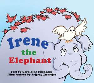 Irene the Elephant de Geraldine Guadagno