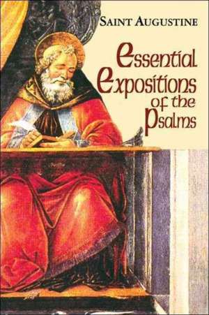 Essential Expositions of the Psalms de Augustine