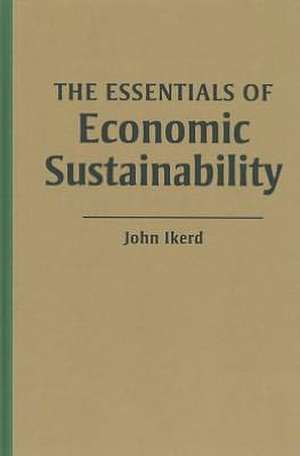 Essentials of Economic Sustainability de John E. Ikerd