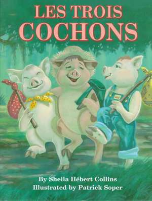 Les Trois Cochons de Sheila Hbert-Collins