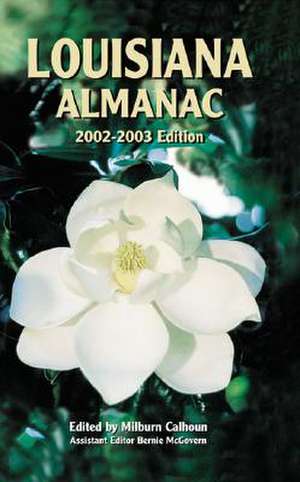 Louisiana Almanac de Milburn Calhoun