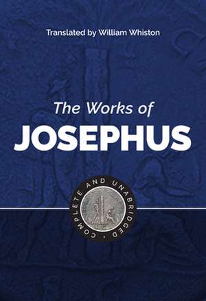 The Works of Josephus de Flavius Josephus