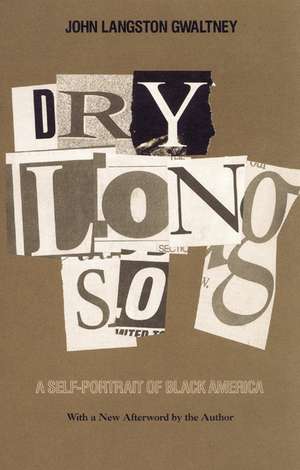 Drylongso: A Self-Portrait of Black America de John Langston Gwaltney