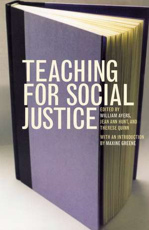 Teaching for Social Justice: A Democracy and Education Reader de William Ayers