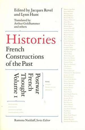 Histories: French Constructions of the Past : Postwar French Thought de Jacques Revel