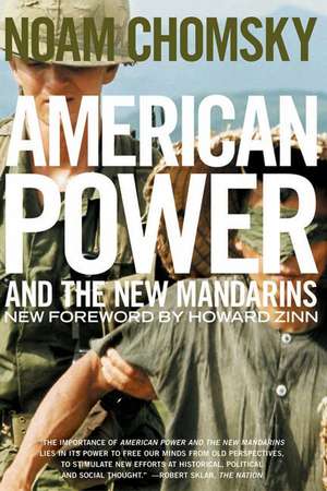 American Power And The New Mandarins: Historical and Political Essays de Noam Chomsky