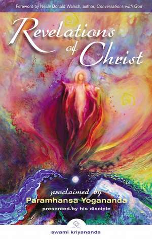 Revelations of Christ de Paramhansa Yogananda