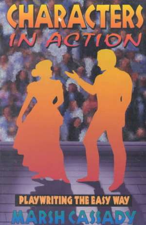 Characters in Action de Marshall Cassady