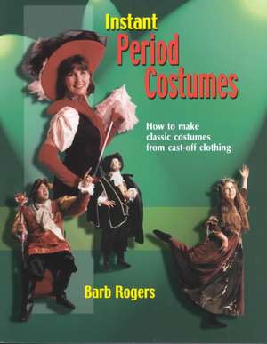 Instant Period Costumes de Barb Rogers