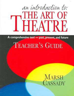 Introduction to the Art of Theatre de Marsh Cassady