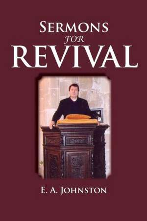 Sermons for Revival de E. A. Johnston