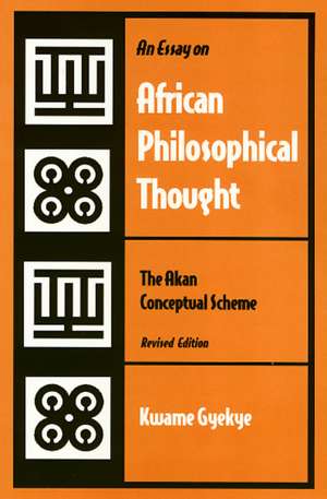 An Essay on African Philosophical Thought de Kwame Gyekye