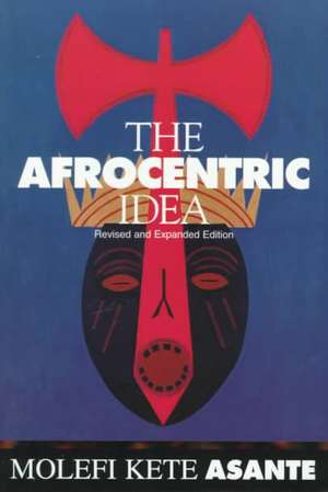 Afrocentric Idea Revised de Molefi Asante