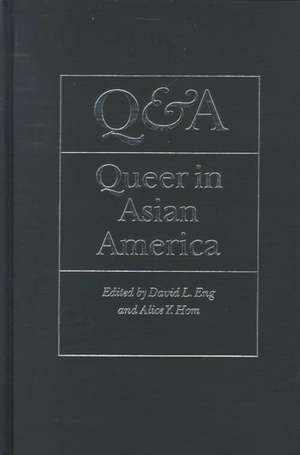 Q & A Queer And Asian: Queer & Asian In America de Alvin Eng