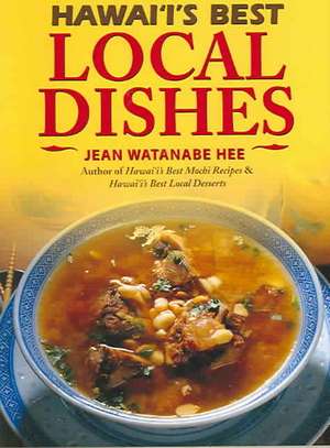 Hawai'i's Best Local Dishes de Jean Watanabe Hee