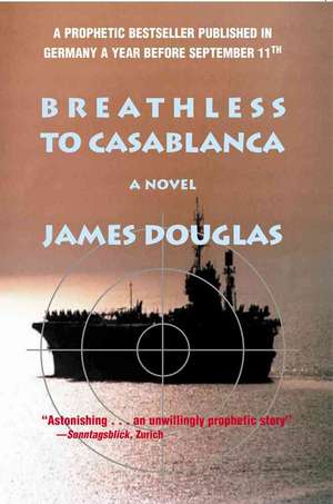 Breathless to Casablanca de James Douglas