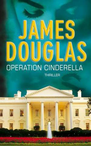 Operation Cinderella de James Douglas