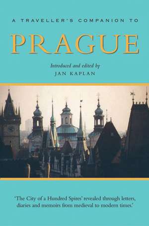 A Traveller's Companion to Prague de Jan Kaplan