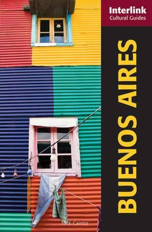 Buenos Aires: A Cultural Guide de Nick Caistor