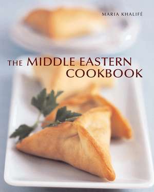 The Middle Eastern Cookbook de Maria Khalife