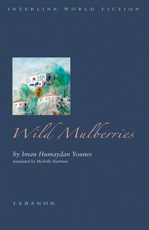 Wild Mulberries de Iman Humaydan Younes