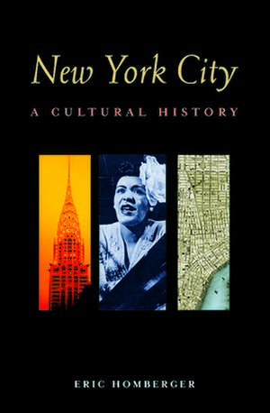 New York City: A Cultural History de Eric Homberger