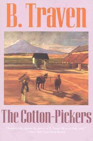 The Cotton-Pickers de B. Traven