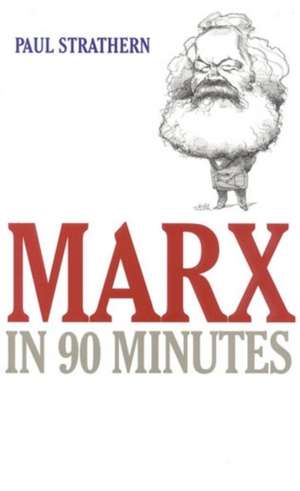 Marx in 90 Minutes de Paul Strathern