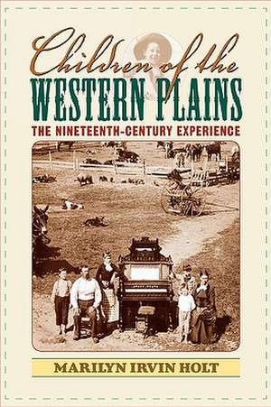 Children of the Western Plains de Marilyn Irvin Holt