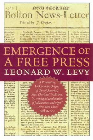 Emergence of a Free Press de Leonard W. Levy