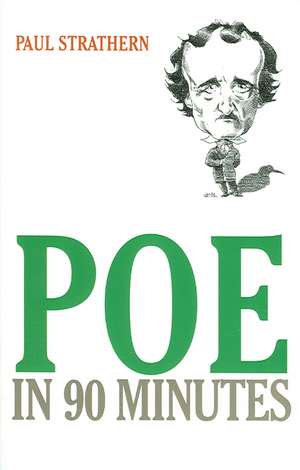 Poe in 90 Minutes de Paul Strathern