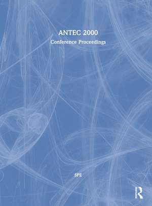 SPE/ANTEC 2000 Proceedings de Spe