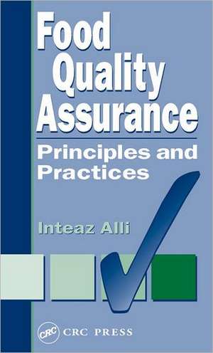 Food Quality Assurance: Principles and Practices de Inteaz Alli