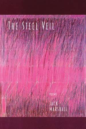 The Steel Veil de Jack Marshall