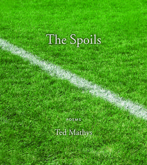 The Spoils de Ted Mathys