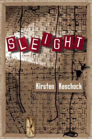 Sleight de Kirsten Kaschock