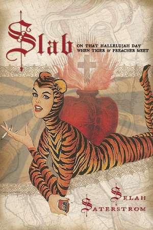 Slab de Selah Saterstrom