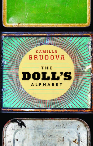 The Doll's Alphabet de Camilla Grudova