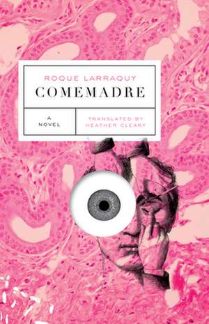 Comemadre de Roque Larraquy