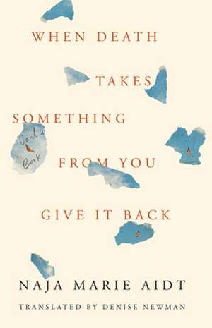 When Death Takes Something from You Give It Back: Carlas Book