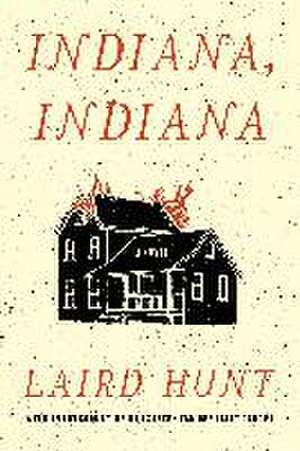 Indiana, Indiana de Laird Hunt