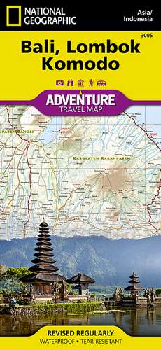 Bali, Lombok, and Komodo: Travel Maps International Adventure Map de National Geographic Maps