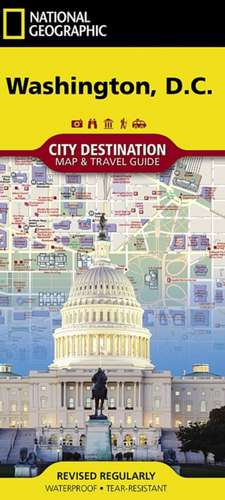 Washington D.C.: Destination City Maps de National Geographic Maps