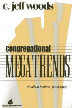 Congregational Megatrends de Charles Jeffrey Woods